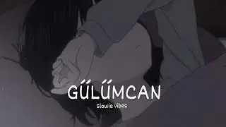 Gülümcan sad Turkish music [Slowed+Reverb] Slowie Vibes #sad #slowedandreverb  #turkish