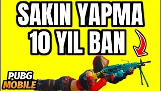 HEMEN İZLE | SAKIN YAPMA | 10 YIL BAN | KİMSEYE GÜVENME | YENİ 10 YIL BAN PROBLEMİ | PUBG Mobile