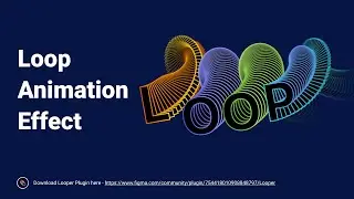 Creating Loop Effect Amination in Figma 🚀
