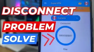 Fix Super VPN Connection Error Please Retry Problem || vpn connection problem 2024