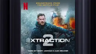 Storm The Tower | Extraction 2 | Official Soundtrack | Netflix