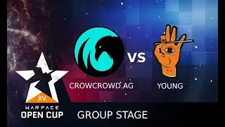 [Matches] Warface Open Cup: Season XV Pro League.  CrowCrowd.AG vs Young