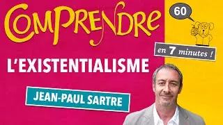 ClaP #60 — L'EXISTENTIALISME en 7 minutes !   (SARTRE)