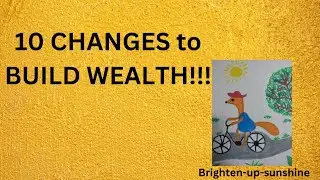 Building Wealth Step-by-Step: 10 Small Changes for Big Financial Success!