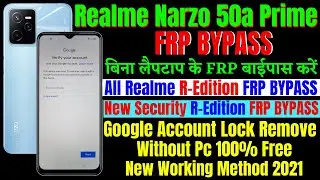 Realme Narzo 50a Prime Frp Bypass R Edition || All Realme R Edition Update Frp Bypass Without PC