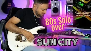 80s Emotional Guitar Solo over "SUN CITY"