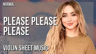 Violin Sheet Music: How to play Please Please Please by Sabrina Carpenter