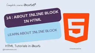 14  :  HTML Tutorial for Beginners in తెలుగు| Learn about inline block in HTML