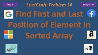 Find First and Last Position of Element in Sorted Array | LeetCode 34 | Binary Search | Google