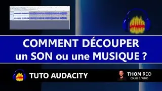 Comment DÉCOUPER une MUSIQUE ou un SON ? - Tutoriel Audacity (gratuit)