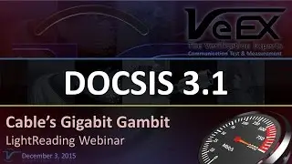 DOCSIS 3.1: Cable’s Gigabit Gambit | Webinar