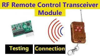 Wireless 4 Channel 433 Mhz RF Remote Control Transmitter and Receiver Connection, Testing