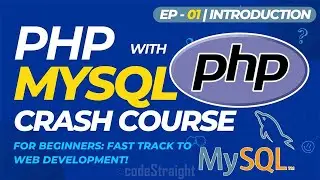 PHP with MySQL Crash Course for Beginners: Fast Track to Web Development! | EP - 01 | INTRODUCTION