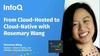 From Cloud-Hosted to Cloud-Native with Rosemary Wang