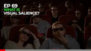 What is Visual Salience? Getting into it with Loveridge Digital Episode#69