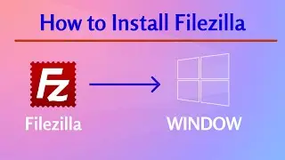 How to install and connect FileZilla.