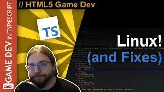 TypeScript WebGL Game Engine Tutorial #12 - Linux! and Some Small Fixes