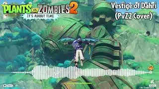 Genshin Impact OST - Vestige of Dahri (PvZ 2 Cover)