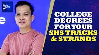 College Degrees for your SHS Tracks and Strands