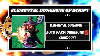 *NEW* Elemental Dungeons Script (PASTEBIN 2024) ( HALLOWEEN EVENT, AUTO FARM GEMS, FARM EVIL CHEST )