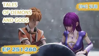 ENG SUB | Tales of Demons and Gods [EP251-260] english