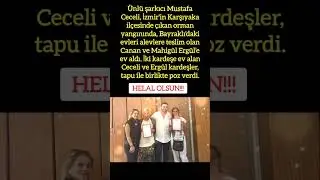 MUSTAFA CECELİ, YANGINDAN ETKİLENEN ERGÜL KARDEŞLERE EV ALDI