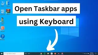 Open Taskbar apps using keyboard in windows