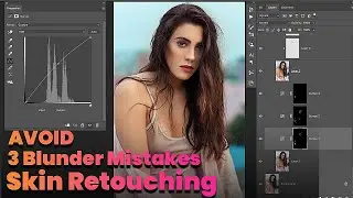 Avoid 3 Mistakes in Skin Retouching - Photoshop Tutorial