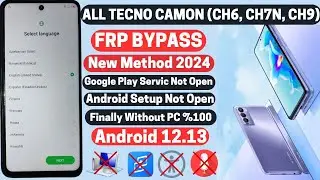 All Tecno Camon (Ch6, Ch7n, Ch9) Android 12/13 | FRP Bypass Without PC | Without XShare  Method 2024