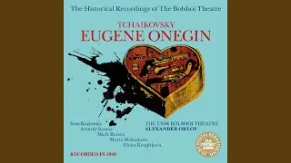 Eugene Onegin: Act 3, Scene 1, Onegin's Arioso 