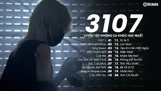 3107 2, Chúng Ta Rồi Sẽ Hạnh Phúc, Hồng Nhan, Bạc Phận - Playlist Nhạc Trẻ Chữa Lành Cực Hay 2024