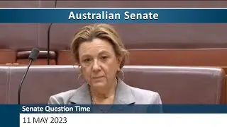 Senate Question Time - 11 May 2023