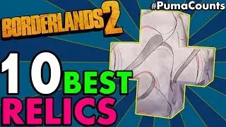 Top 10 BEST RELICS in Borderlands 2! (Best to Farm for Gunzerker, Axton, Krieg & Others) #PumaCounts