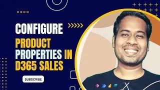 Configure Product Properties in Product Catalog with Modern UI in Dynamics 365 Sales