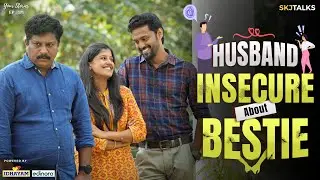 Husband Insecure about Bestie | Inferiority Complex | Your Stories EP-171 | SKJ Talks | Short film