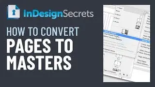 InDesign How-To: Convert Document Pages to Master Pages (Video Tutorial)