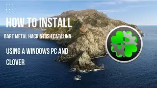Bare Metal Hackintosh Catalina Tutorial 2022