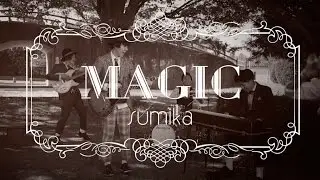 sumika / MAGIC【Music Video】