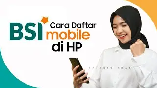 Cara Daftar BSI Mobile Banking di HP