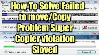 How to solve failed to move/Copy problem Super Copier violation Sloved solution bangali.