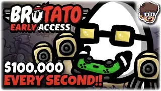 $100,000 EVERY SECOND, Most Broken Run! | Brotato: Early Access