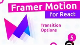 Framer Motion (for React) #5 - Transition Options