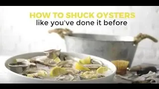 How to Shuck Oysters (Like You’ve Done It Before)