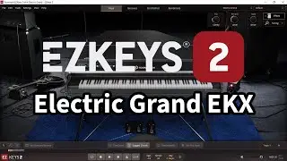 Toontrack EZkeys 2 with Electric Grand EKX All Presets DEMO