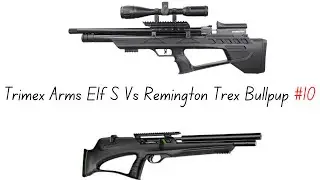 Trimex Arms Elf S Vs Remington Trex Bullpup