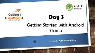 #CodingPathshala #Day3 - Getting Started with Android Studio and Java