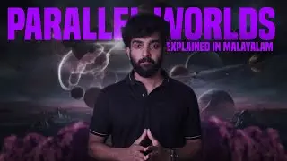 Parallel Worlds and Multiverse | Explained in Malayalam