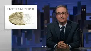 Cryptocurrencies II: Last Week Tonight with John Oliver (HBO)