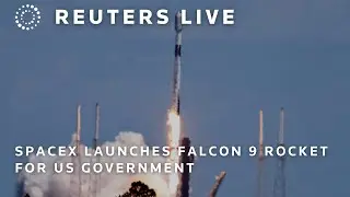 LIVE: SpaceX launches Falcon 9 rocket for US government | REUTERS