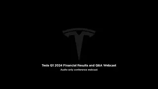 Tesla Q1 2024 Financial Results and Q&A Webcast